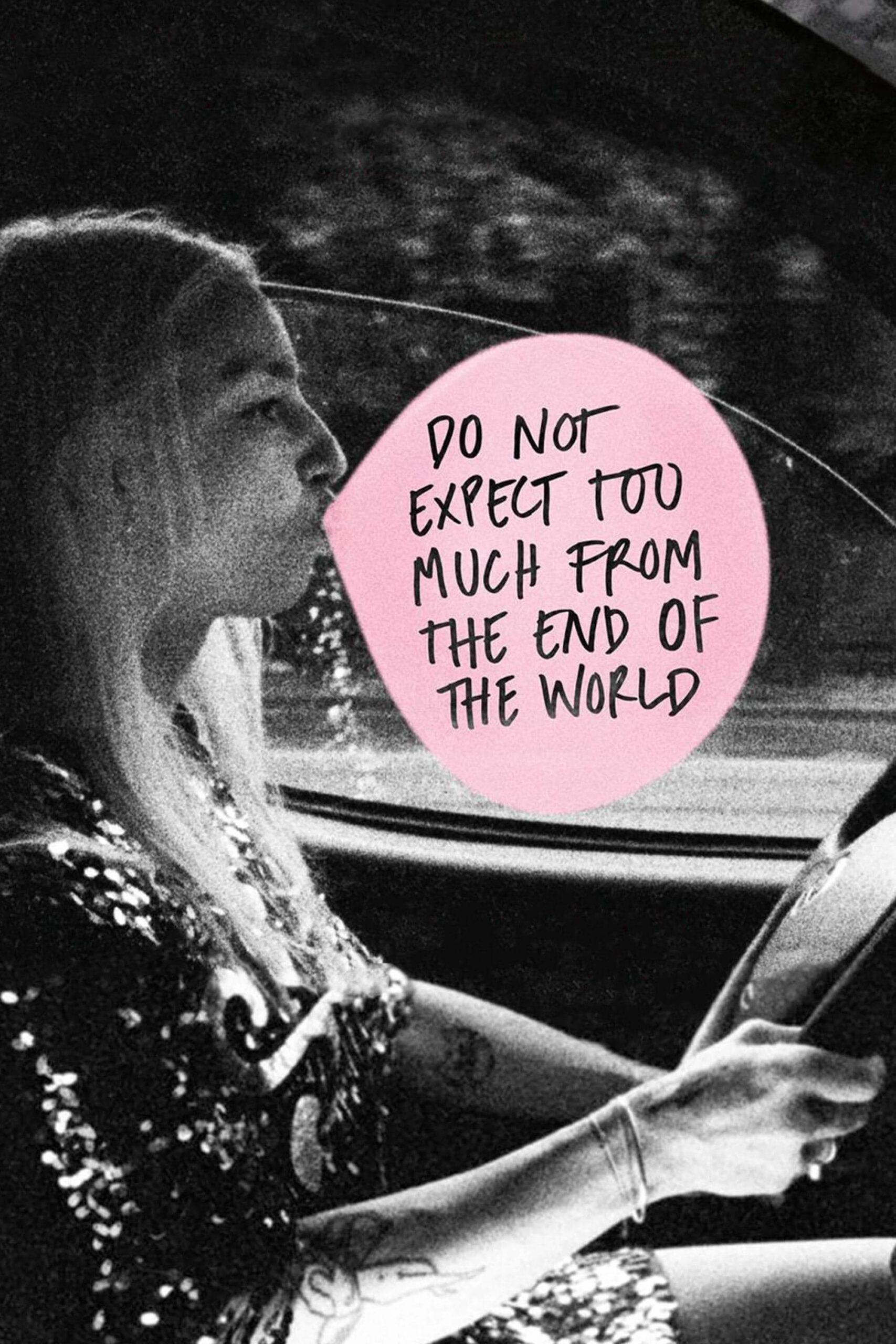 از پایان دنیا خیلی انتظار نداشته باشید (Do Not Expect Too Much from the End of the World)