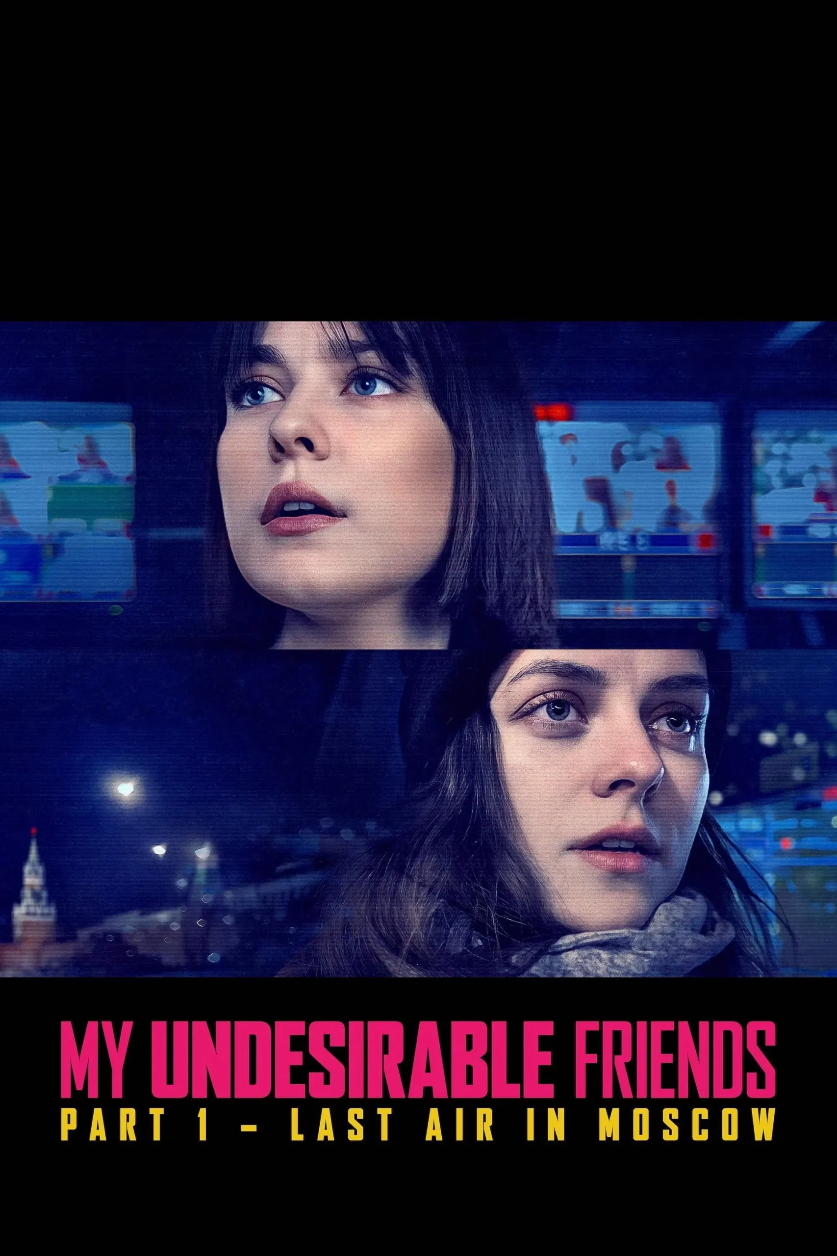 دوستان نامطلوب من: قسمت اول – آخرین هوا در مسکو (My Undesirable Friends: Part I – Last Air in Moscow)
