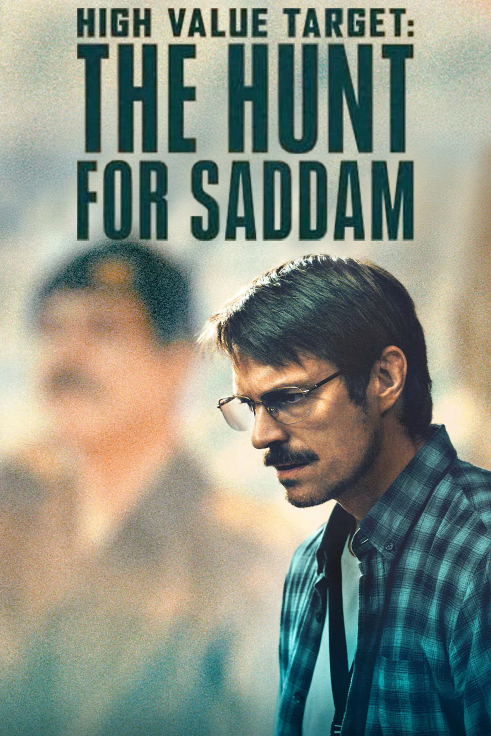 هدف با ارزش بالا: شکار صدام (High Value Target: The Hunt for Saddam)