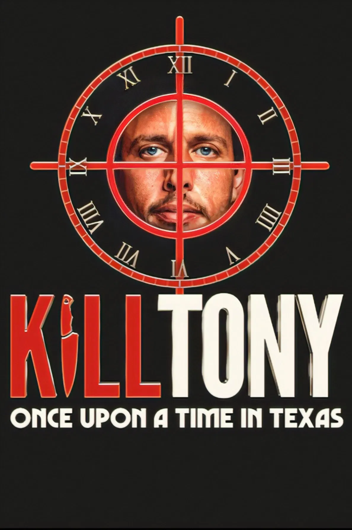 کشتن تونی: روزی روزگاری در تگزاس (Kill Tony: Once Upon a Time in Texas)